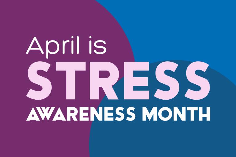 April is Stress Awareness Month