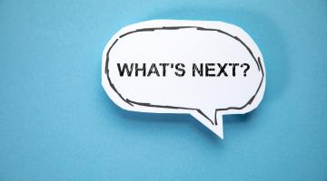 Speech bubble with the words 'what's next?'