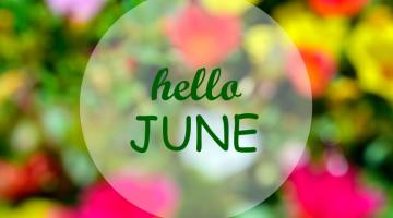 Words hello June in a circle, surrounded by a blurred out picture of colourful flowers